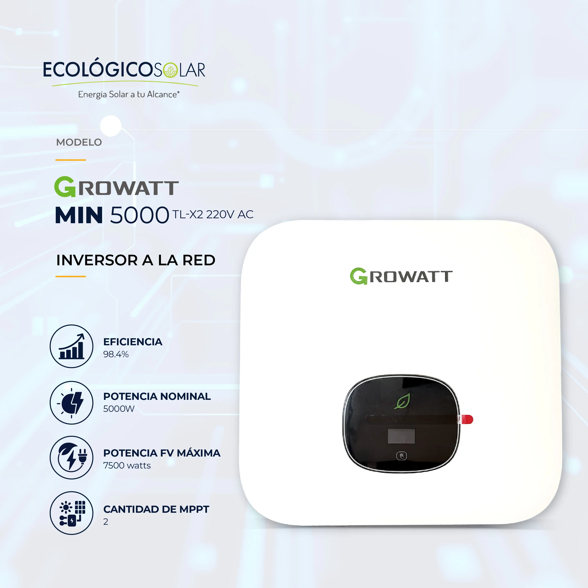  Inversor a la RED GroWatt MIN-5000TL-X2  220V AC